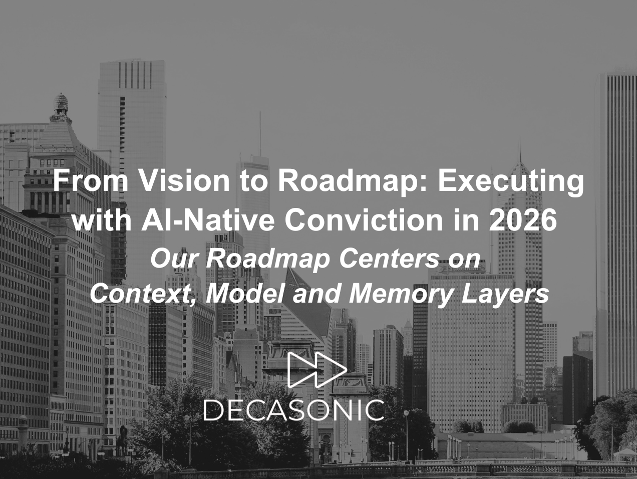From Vision to Roadmap: Executing with AI-Native Conviction in 2026